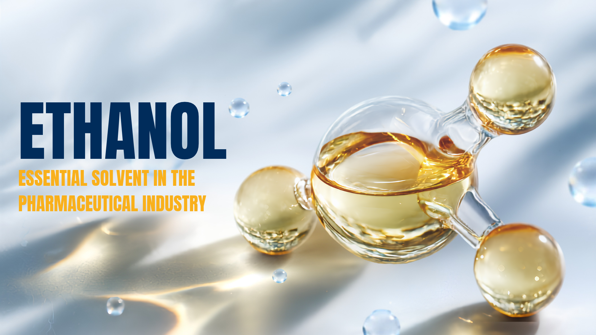 Giới Thiệu Chung Về Dung Môi Ethanol